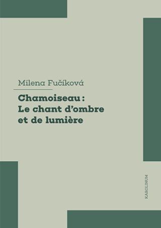 Patrick Chamoiseau: Le chant dʼombre et de lumière - Milena Fučíková - e-kniha