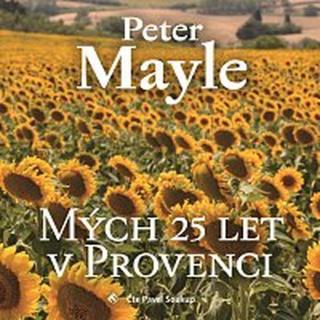 Pavel Soukup – Mayle: Mých 25 let v Provenci CD-MP3
