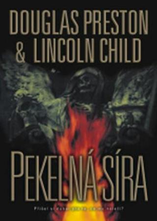 Pekelná síra - Douglas Preston, Lincoln Child