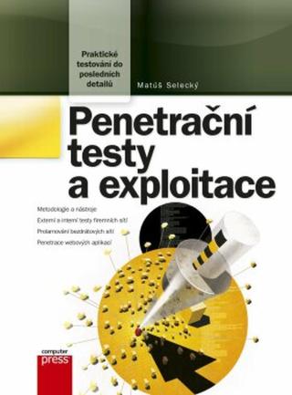 Penetrační testy a exploitace - Matúš Selecký - e-kniha