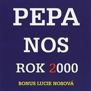 Pepa Nos – Rok 2000