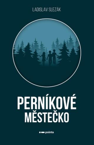 Perníkové městečko - Ladislav Slezák - e-kniha