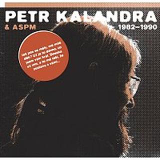 Petr Kalandra – Petr Kalandra & ASPM 1982 - 1990