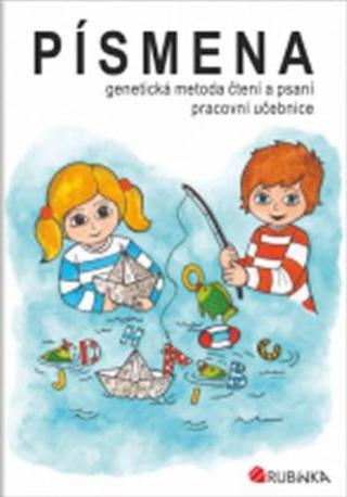 Písmena - genetická metoda čtení a psaní, pracovní učebnice pro 1.ročník - Jitka Rubínová
