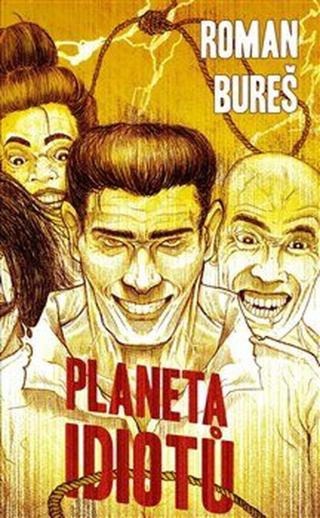 Planeta idiotů - Roman Bureš