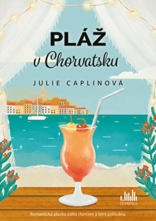 Pláž v Chorvatsku - Julie Caplinová - e-kniha
