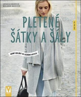 Pletené šátky a šály - Marxer Ursula, Marxer Melanie