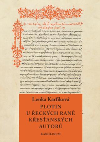 Plotin u řeckých raně křesťanských autorů - Lenka Karfíková - e-kniha