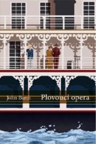 Plovoucí opera - John Barth