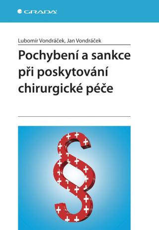 Pochybení a sankce při poskytování chirurgické péče, Vondráček Lubomír