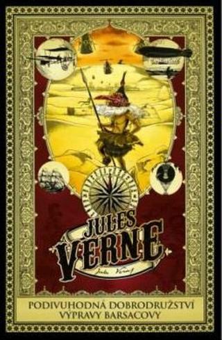 Podivuhodná dobrodružství výpravy Barsacovy  - Jules Verne, G. Roux