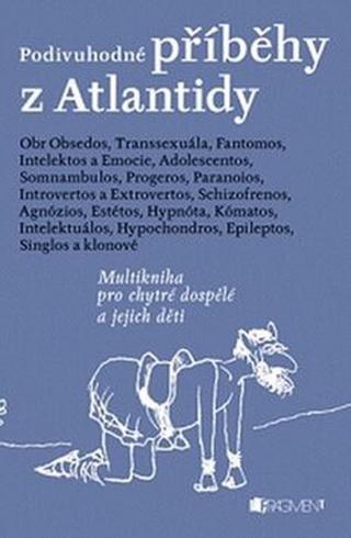 Podivuhodné příběhy z Atlantidy – Zdeněk Dvořák - Zdeněk Dvořák