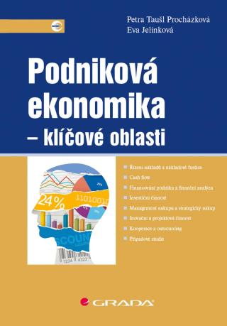 Podniková ekonomika - klíčové oblasti, Taušl Procházková Petra