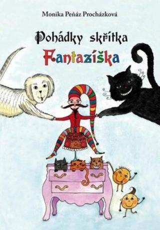 Pohádky skřítka Fantazíška - Peňáz-Procházková Monika