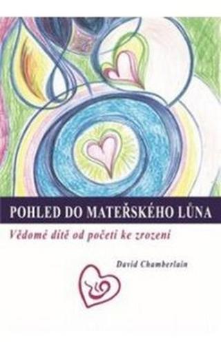 Pohled do mateřského lůna - David Chamberlain