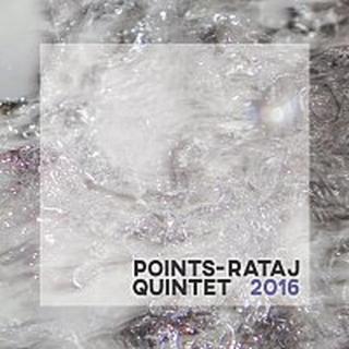 Points-Rataj Quintet – 2016