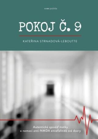 Pokoj č.9 - Strnadová-Leboutte Kateřina - e-kniha