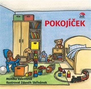 Pokojíček - Valentová Monika, Zdeněk Skřivánek