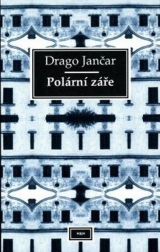 Polární záře - Drago Jančar