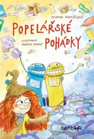 Popelářské pohádky - Zuzana Pospíšilová, Renáta Ficková - e-kniha