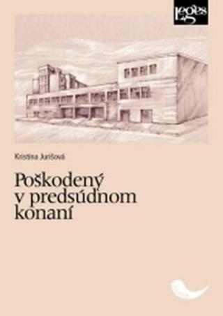 Poškodený v predsúdnom konaní - Kristína Jurišová