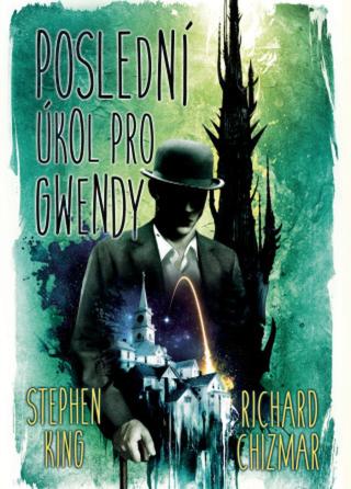 Poslední úkol pro Gwendy - Stephen King, Richard Chizmar - e-kniha