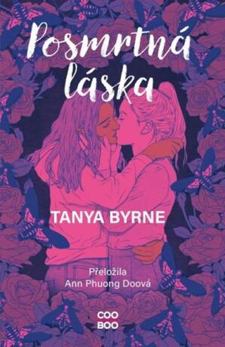 Posmrtná láska - Tanya Byrne