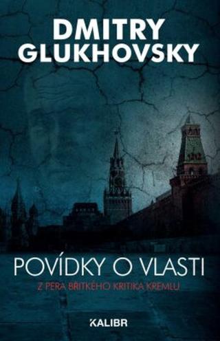 Povídky o vlasti - Dmitry Glukhovsky