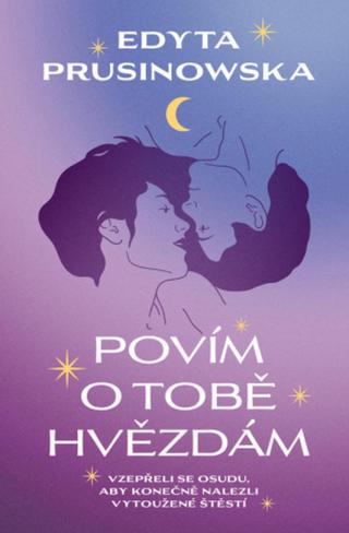 Povím o tobě hvězdám - Edyta Prusinowska - e-kniha
