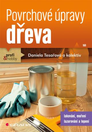 Povrchové úpravy dřeva, Tesařová Daniela