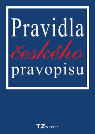 Pravidla českého pravopisu - Věra Zahradníčková - e-kniha