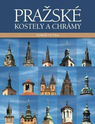 Pražské kostely a chrámy - Tomáš Vučka