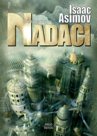 Předehra k Nadaci - Isaac Asimov - e-kniha
