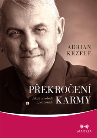 Překročení karmy - Kezele Adrian - e-kniha