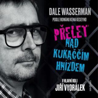 Přelet nad kukaččím hnízdem - Dale Wasserman - audiokniha