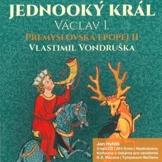 Přemyslovská epopej II - Jednooký král Václav I.  - audiokniha