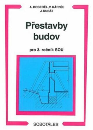 Přestavby budov 3.roč. SOU - Vladimír Kárník