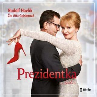 Prezidentka - Rudolf Havlík - audiokniha