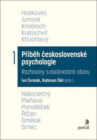 Příběh československé psychologie I. - Čermák, Ivo, Šikl, Radovan