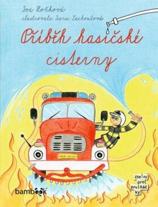 Příběh hasičské cisterny - Iva Hoňková, Lachoutová Irena - e-kniha