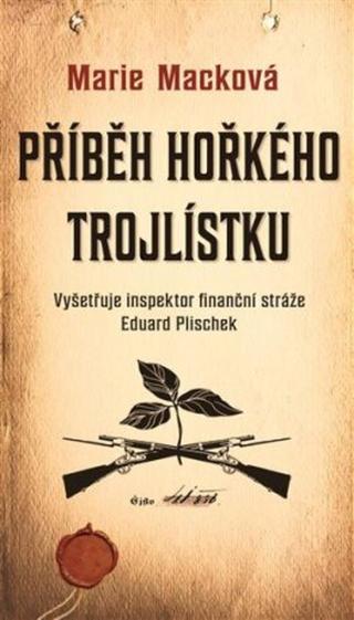 Příběh hořkého trojlístku - Marie Macková