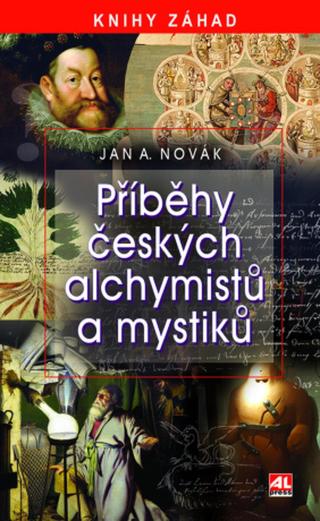Příběhy českých alchymistů a mystiků - Jan A. Novák - e-kniha