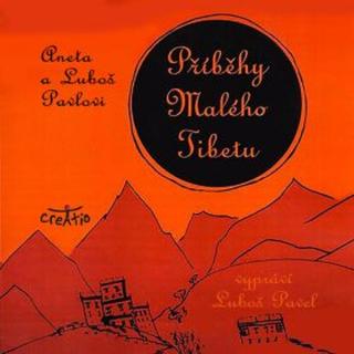 Příběhy Malého Tibetu - Aneta a Luboš Pavlovi - audiokniha