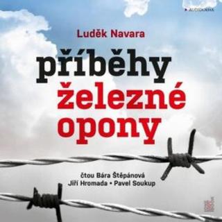 Příběhy železné opony - Luděk Navara - audiokniha