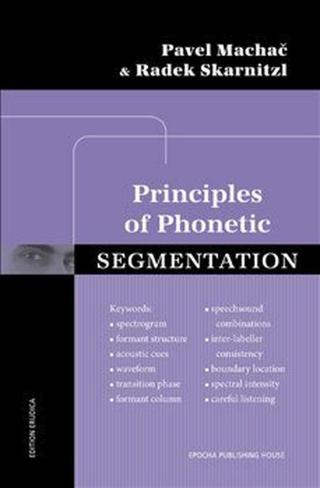 PRINCIPLES OF PHONETIC SEGMENTATION - Radek Skarnitzl, Pavel Machač