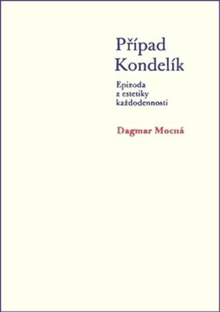 Případ Kondelík - Dagmar Mocná - e-kniha