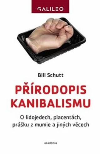 Přírodopis kanibalismu - Bill Schutt