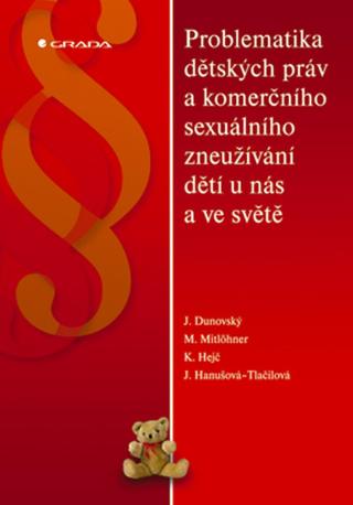 Problematika dětských práv a komerčního sexuálního zneužívání dětí u nás a ve světě, Dunovský Jiří