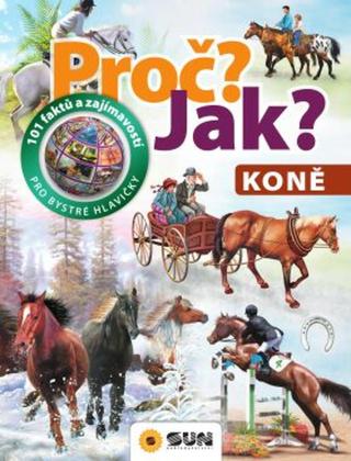 Proč? Jak? Koně