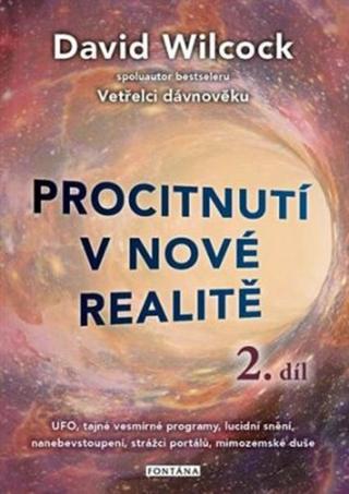Procitnutí v nové realitě 2.díl - David Wilcock